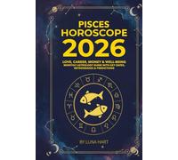 PISCES HOROSCOPE 2026: Love, Career, Money & Well-Being | Monthly Astrology Guide with Key Dates, Retrogrades & Predictions (2026 Monthly Astrology Horoscope for All 12 Zodiac Signs)