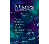 Pisces Notebook Hardcover: Horoscope Journal I Zodiac Notebook I Astrology Notebook: A Great Pisces Gift for Men, Women, Girls, Boys I 120 pages I ... (with "Extra Motivation" on each page)