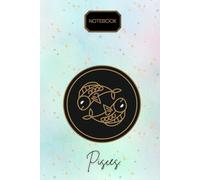 PISCES | Quaderno dei Pesci - Segui i Sogni, Troverai la Tua Strada: Un Diario Magico per i Sognatori Pesci