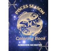 Pisces Season Coloring Book (Zodiac Seasons)