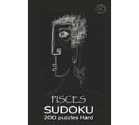 Pisces Sudoku 200 Hard Puzzles… for You!: Give your brain a workout and have fun with this amazing collection of 200 puzzles of Hard level. A must-have for every Sudoku and Brain games lover.