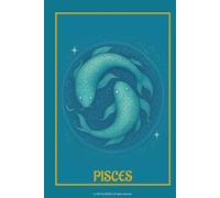 Pisces Zodiac Notebook: Pisces Journal | 6” x 9” Lined Notebook | 120 Pages | Celestial Water Sign Journal for Reflection, Astrology Lovers & Pisces Season Gifts