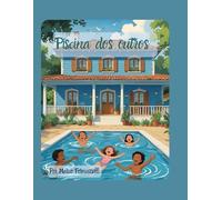 Piscina dos Outros: Família e uma piscina dos sonhos