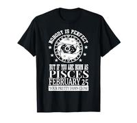 Piscis Zodiac Febrero 25 para Mujeres Hombres Fiesta de Cumpleaños Camiseta