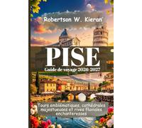 Pise Guide de voyage 2026-2027