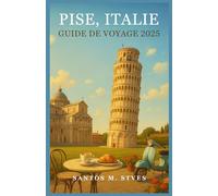 Pise, Italie Guide de voyage 2025: Pise découverte : gastronomie, culture et lieux photo emblématiques en 2025