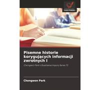 Pisemne historie korygujących informacji zwrotnych I: Chongwon Park's Qualitative Inquiry Series 73