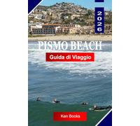 PISMO BEACH Guida di Viaggio 2026: Esplora la California, USA , con Scogliere costiere, Spiagge sabbiose, vista sull'oceano, Attività all'aperto e Consigli di Viaggio