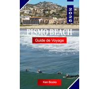 PISMO BEACH GUIDE DE VOYAGE 2026: Explorez la Californie aux États-Unis avec des Falaises Côtières, des Plages de sable, des vues sur l'océan, des Activités de Plein air et des Conseils de Voyage