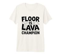 Piso Es Campeón De Lava Divertido Juego Camiseta Premium