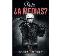 Pista ¿a medias?: Novela de romance, erótica, hockey y patinaje artístico: 2 (Seduciendo a deportistas)