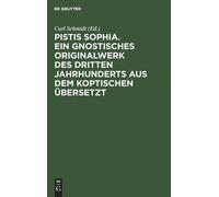 Pistis Sophia. Ein Gnostisches Originalwerk Des Dr (Tapa dura) (Importación USA)