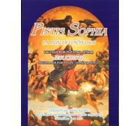 Pistis Sophia. La Biblia Gnostica (Spanish Edition)