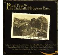 Pistol Pete And The Dixieland Highgrass Band - Songs for Homefolks