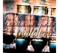Pistolero by Frank Black & the Catholics (1999) Audio CD