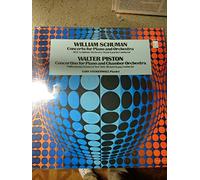 PISTON Walter (USA); SCHUMAN William (USA) - SCHUMAN, William: Piano Concerto - PISTON, Walter: Concertino for piano and chamber orchestra ---