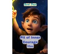 Pit of Inner Courage: Tarot Tract