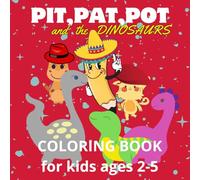 Pit, Pat, Pot and dinosaurs: 32 simple desings coloring books with amazing dinosaurs (Pit, Pat and Pot)