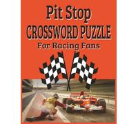 Pit Stop Crossword Puzzle: for Racing Fans: Large Print Edition