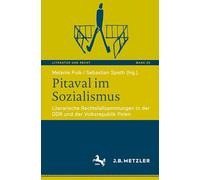 Pitaval im Sozialismus: Literarische Rechtsfallsammlungen in der DDR und der Volksrepublik Polen: 20 (Literatur und Recht)