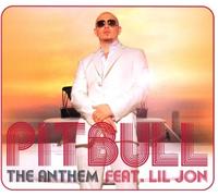 Pitbull Feat.Lil Jon - The Anthem [Import]