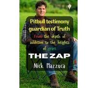 Pitbull testimony guardian of Truth: From the depth of addiction to the heights of grace The Zap (Barnaby’s KJV Kingdom)