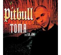 Pitbull - Toma Feat. Lil Jon [Import]