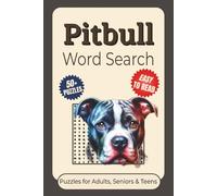 Pitbull Word Search Puzzle Book: Word Searches With Easy And Clear to Read Words about Pit bulls, Dog breeds, Canine training and more | 6x9 inches, ... For Vacations, Holidays and Leisure Time