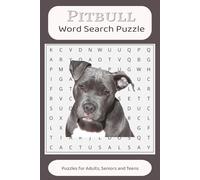 Pitbull Word Search Puzzle:: Word Search For Easy Read Print about Pitbulls, Dogs, Pets and more / 6x9 inches, 110 pages/ 50+ puzzles...Gifts for Vacation, Pet Sitting, Holidays and free time.