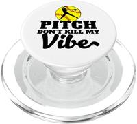Pitch Don't Kill my Vibe Softbol PopSockets PopGrip para MagSafe