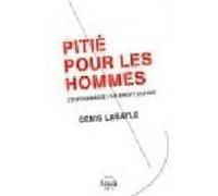 Pitie Pour Les Hommes