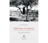 Pitkä huuto on loppunut. Longus clamor finitus est. Il lungo grido è finito. Ediz. multilingue (Specola di poesia)