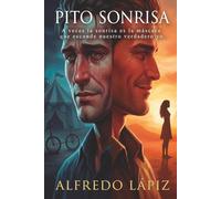 Pito sonrisa: A veces la sonrisa es la máscara que esconde nuestro verdadero yo.