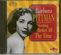Pittman, Barbara - Getting Better All The Time