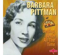 Pittman, Barbara - Getting Better All The Time