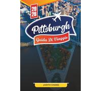 PITTSBURGH GUIDA DI VIAGGIO 2026: Scopri gemme nascoste, monumenti storici, consigli di viaggio ed esperienze di vacanza indimenticabili