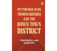 Pittsburgh Main Thoroughfares and the Down Town District
