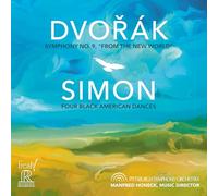Pittsburgh Symphony Orchestra; Manfred Honeck - Antonin Dvorak: Symphony No. 9; Carlos Simon: Four Black American Dances
