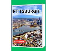 PITTSBURGH TRAVEL GUIDE 2025-2026
