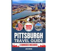Pittsburgh Travel Guide 2025: Discover Pittsburgh’s Top Attractions, Hidden Gems, Cultural Highlights, Timely Itineraries, and Budget-Friendly Hacks for Every Traveler