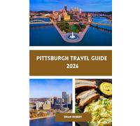 Pittsburgh Travel Guide 2026