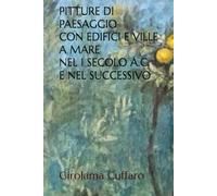 PITTURE DI PAESAGGIO CON EDIFICI E VILLE A MARE. I-II SECOLO A.C