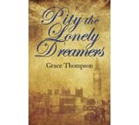 Pity The Lonely Dreamers