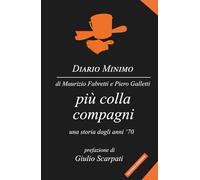 Più colla compagni: una storia dagli anni ‘70