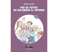 Più di tutto mi ricordo il futuro (Contemporanea)