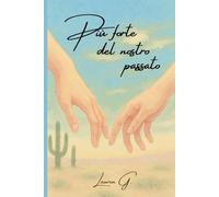 Più forte del nostro passato