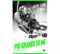 Più grande di me. Un racconto autobiografico