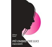 Più ombre che luci (Tracce di memoria)