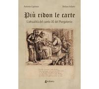 Più ridon le carte. L'attualità del canto XI del Purgatorio