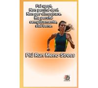 Più Run Meno Stress